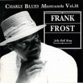 Buy Frank Frost - Charly Blues Masterworks: Frank Frost (Jelly Roll King) Mp3 Download