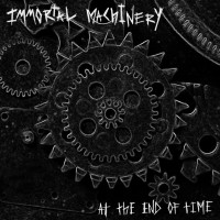 Purchase Immortal Machinery - At The End Of Time