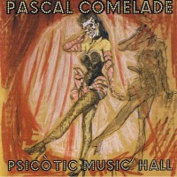 Purchase Pascal Comelade - Psicòtic Music´ Hall