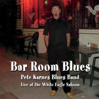 Purchase Pete Karnes Blues Band - Bar Room Blues