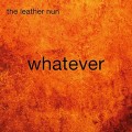 Buy The Leather Nun - Whatever Mp3 Download