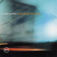 Purchase Chris Potter - Traveling Mercies