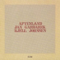 Purchase Jan Garbarek - Aftenland (With Kjell Johnsen) (Remastered 1989)