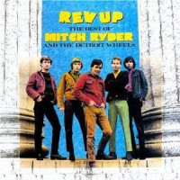 Purchase Mitch Ryder & The Detroit Wheels - Rev Up: The Best Of