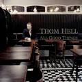 Buy Thom Hell - All Good Things Mp3 Download