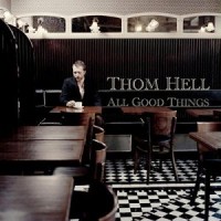 Purchase Thom Hell - All Good Things