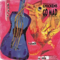 Purchase Chickens Go Mad - Don't Touch Me