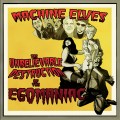 Buy Machine Elves - The Unbelieveable Destruction Of The Egomaniac Mp3 Download
