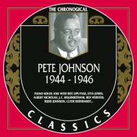 Purchase Pete Johnson - 1944-1946 (The Chronological Classics)