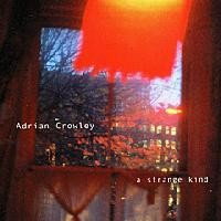 Purchase Adrian Crowley - A Strange Kind