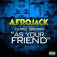Purchase Afrojack - As Your Friend (Feat. Chris Brown) (Leroy Styles & Afrojack Extended Mix) (CDR)