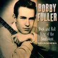 Buy Bobby Fuller - Rock And Roll King Of The Southwest Mp3 Download