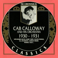 Purchase Cab Calloway And His Orchestra - 1930-1931 (Chronological Classics)
