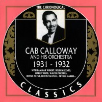Purchase Cab Calloway And His Orchestra - 1931-1932 (Chronological Classics)