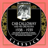 Purchase Cab Calloway And His Orchestra - 1938-1939 (Chronological Classics)