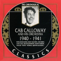 Purchase Cab Calloway And His Orchestra - 1940-1941 (Chronological Classics)