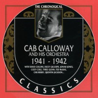 Purchase Cab Calloway And His Orchestra - 1941-1942 (Chronological Classics)