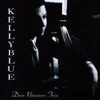 Purchase Dan Nimmer Trio - Kelly Blue