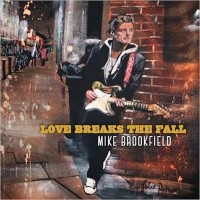 Purchase Mike Brookfield - Love Breaks The Fall