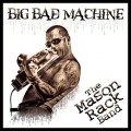 Buy The Mason Rack Band - Big Bad Machine Mp3 Download