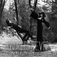 Purchase Kindred Fever - Women Are Witches