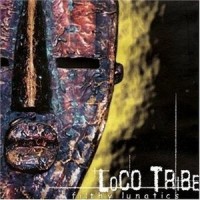 Purchase Loco Tribe - Filthy Lunatics (EP)