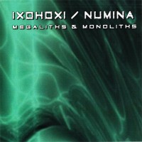 Purchase Numina - Megaliths & Monoliths (With Ixohoxi)