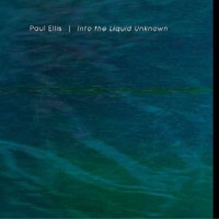 Purchase Paul Ellis - Into The Liquid Unknown