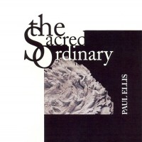 Purchase Paul Ellis - The Sacred Ordinary