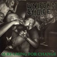 Purchase Uniform Choice - Screaming For Change