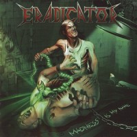 Purchase Eradicator - Madness Is My Name