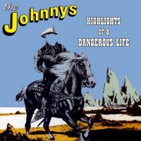 Purchase The Johnnys - Highlights Of A Dangerous Life