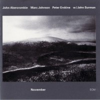 Purchase John Abercrombie - November (With Marc Johnson, Peter Erskine & John Surman)