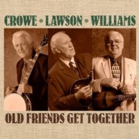 Purchase Crowe, Lawson & Williams - Old Friends Get Together