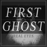 Purchase First Ghost - Real Eyes