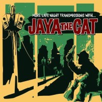 Purchase Jaya The Cat - More Late Transmissions With...