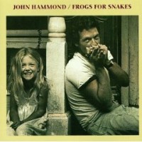 Purchase John Hammond - Frogs For Snakes (Vinyl)