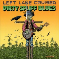 Purchase Left Lane Cruiser - Dirty Spliff Blues