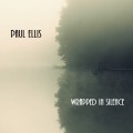 Buy Paul Ellis - Wrapped In Silence Mp3 Download