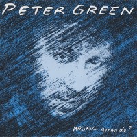 Purchase Peter Green - Whatcha Gonna Do (Vinyl)