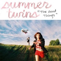 Purchase Summer Twins - The Good Things
