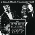 Buy Super Super Blues Band - Charly Blues Masterworks: Super Super Blues Band Mp3 Download