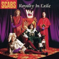 Purchase The Scabs - Royalty In Exile