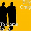 Buy Billy Craig - To Come To Us Mp3 Download