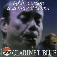 Purchase Bobby Gordon - Clarinet Blue (With Dave McKenna)