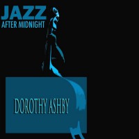 Purchase Dorothy Ashby - Jazz After Midnight