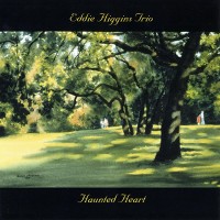 Purchase Eddie Higgins Trio - Haunted Heart