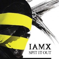 Purchase IAMX - Spit It Out (MCD)