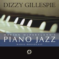 Purchase Marian McPartland's Piano Jazz - Dizzy Gillespie