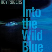 Purchase Roy Rogers - Into The Wild Unknown